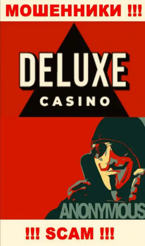 Информации о прямом руководстве компании Deluxe Casino нет - поэтому довольно-таки опасно связываться с данными internet-мошенниками