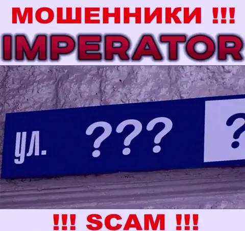 Юридический адрес регистрации компании Cazino Imperator у них на официальном web-ресурсе скрыт, не советуем работать с ними