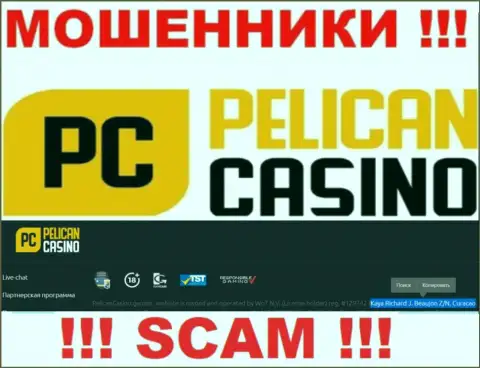 PelicanCasino Games - это интернет мошенники !!! Спрятались в офшоре по адресу - Kaya Richard J. Beaujon Z/N, Curacao и воруют финансовые вложения клиентов