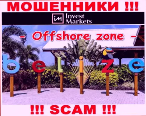 Invest Markets имеют оффшорную регистрацию: Belize - будьте крайне бдительны, воры
