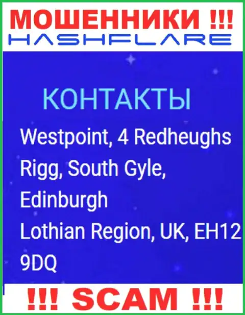 HashFlare - это незаконно действующая контора, которая скрывается в офшоре по адресу: Westpoint, 4 Redheughs Rigg, South Gyle, Edinburgh, Lothian Region, UK, EH12 9DQ