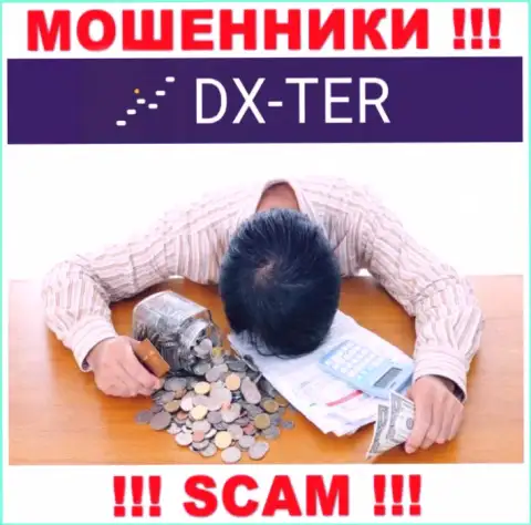DX Ter кинули на финансовые средства - напишите жалобу, Вам постараются оказать помощь