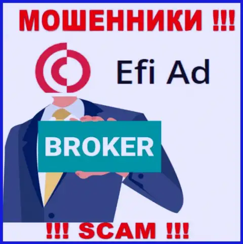 Efi Ad - это профессиональные мошенники, вид деятельности которых - Broker