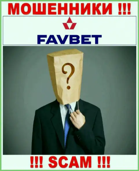 На сайте компании FavBet нет ни слова о их руководстве - это МОШЕННИКИ !