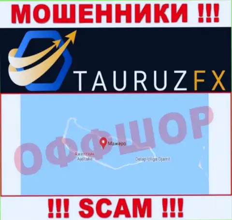 С мошенником TauruzFX довольно-таки опасно совместно работать, ведь они зарегистрированы в офшорной зоне: Маршалловы острова
