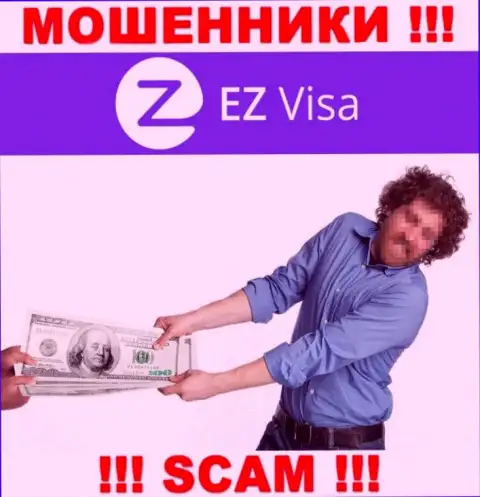В дилинговой организации EZ Visa обувают людей, заставляя перечислять деньги для погашения комиссионных платежей и налоговых сборов