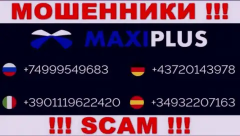 Мошенники из конторы Maxi Plus имеют далеко не один номер телефона, чтоб обувать наивных клиентов, БУДЬТЕ ОЧЕНЬ ОСТОРОЖНЫ !!!