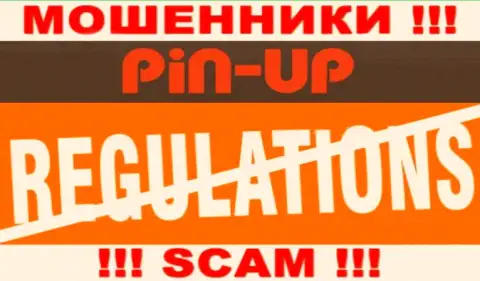 Не связывайтесь с организацией Pin-Up Casino - эти internet-обманщики не имеют НИ ЛИЦЕНЗИИ, НИ РЕГУЛЯТОРА