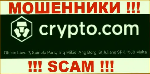 За грабеж клиентов internet-лохотронщикам Crypto Com ничего не будет, так как они засели в оффшорной зоне: Level 7, Spinola Park, Triq Mikiel Ang Borg, St Julians SPK 1000 Malta