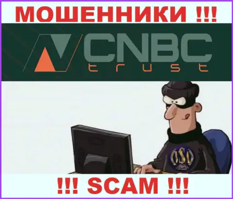 CNBC-Trust - это кидалы, которые подыскивают доверчивых людей для раскручивания их на деньги