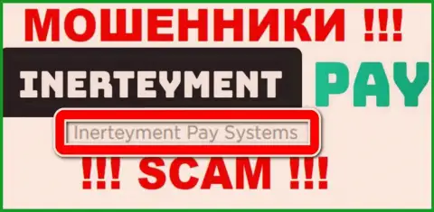 На официальном сайте InerteymentPay Com сообщается, что юридическое лицо организации - Inerteyment Pay Systems