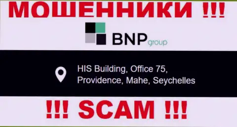 Незаконно действующая компания BNPGroup пустила корни в офшоре по адресу - HIS Building, Office 75, Providence, Mahe, Seychelles, будьте очень осторожны