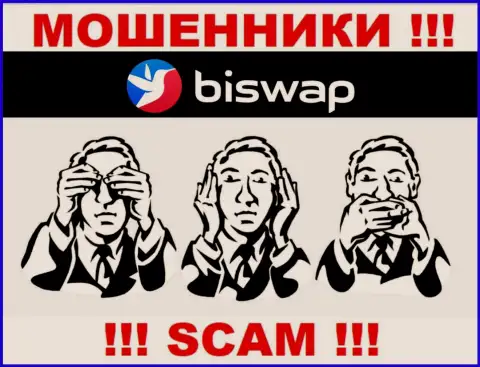 Имейте в виду, компания BiSwap не имеет регулятора - это ВОРЮГИ !!!